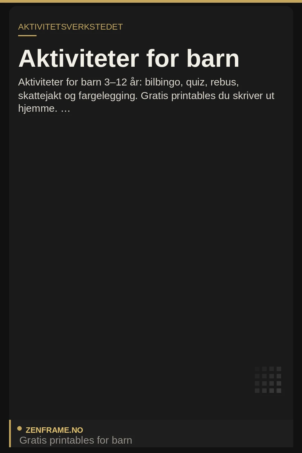 Aktiviteter for barn — gratis printables og ideer fra Zenframe