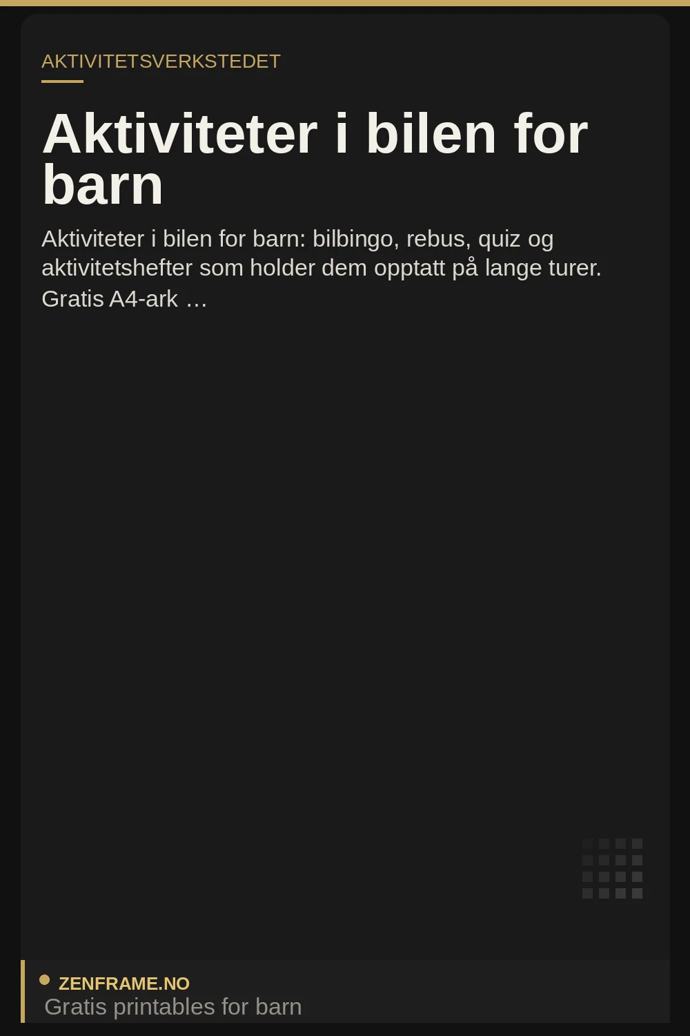 Aktiviteter i bilen for barn — bilbingo og printables fra Zenframe