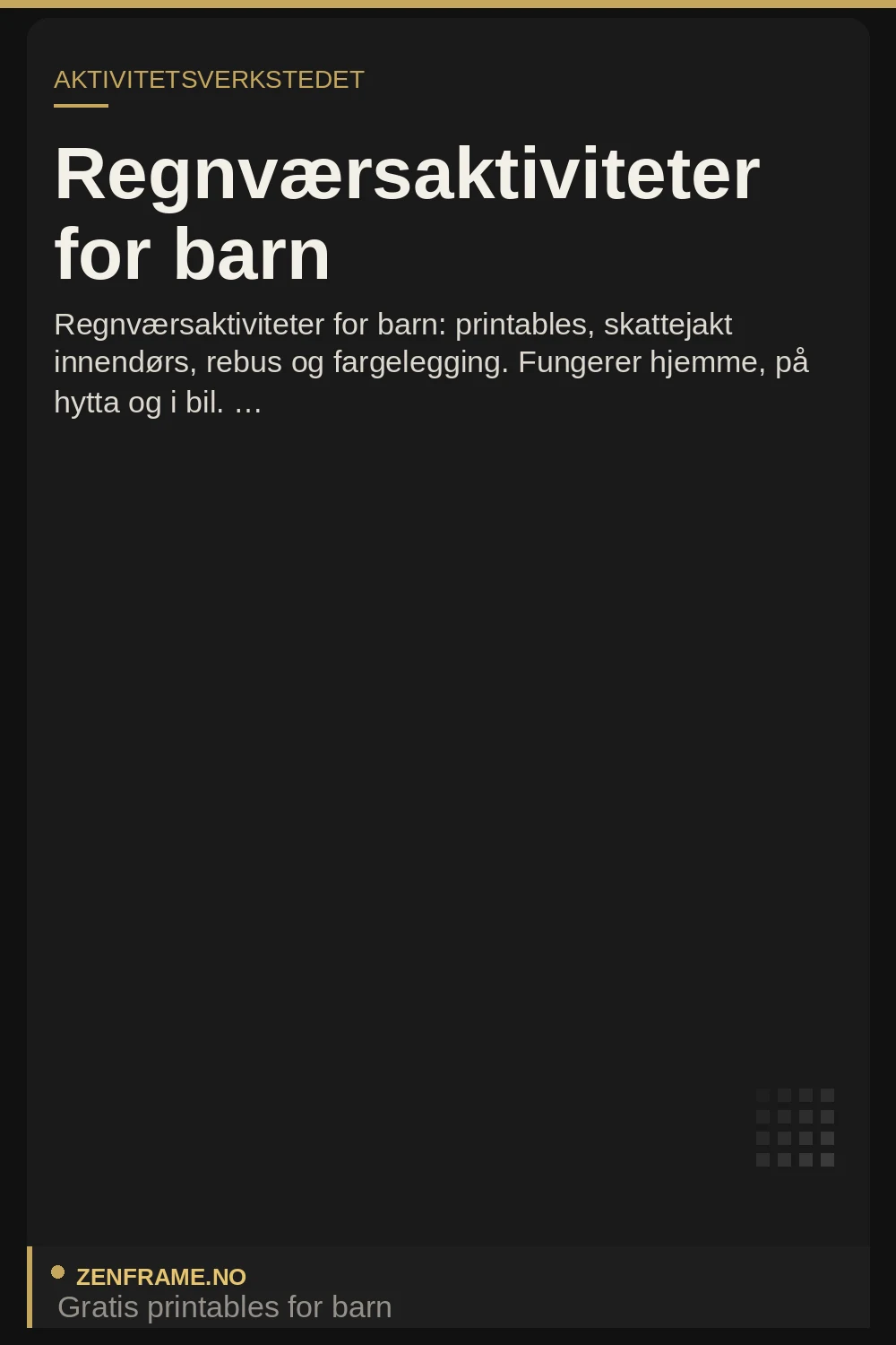 Regnværsaktiviteter for barn — printables og aktiviteter innendørs fra Zenframe
