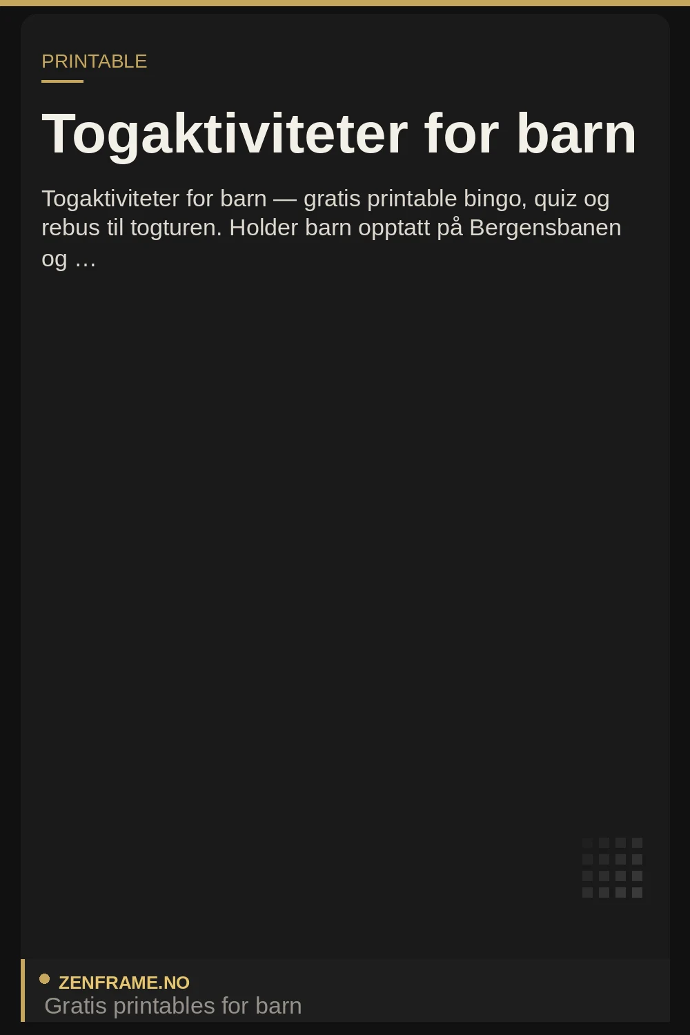 Togaktiviteter for barn — gratis printable til togturen fra Zenframe